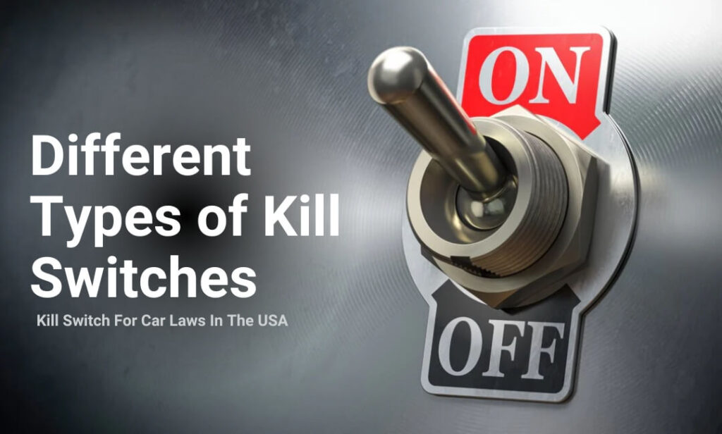 Different Types of Kill Switches for car