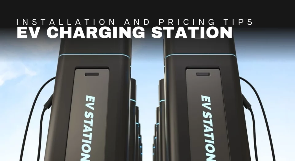 EV Charging Station Home Installation and Pricing Tips