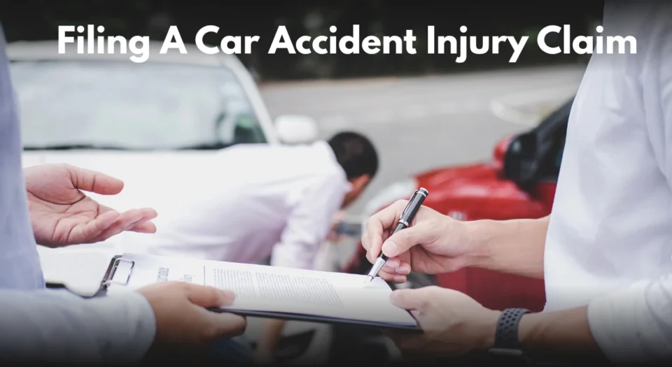 Filing A Car Accident Injury Claim