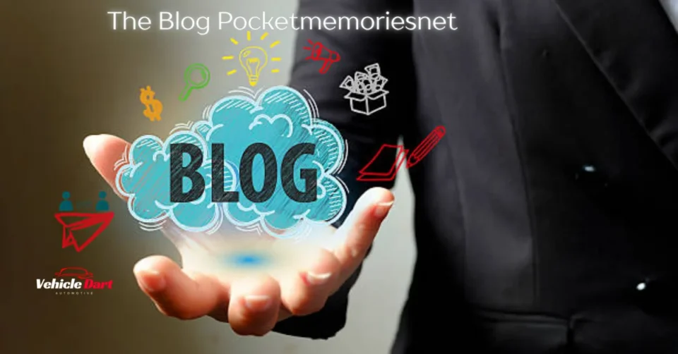 The Blog Pocketmemoriesnet